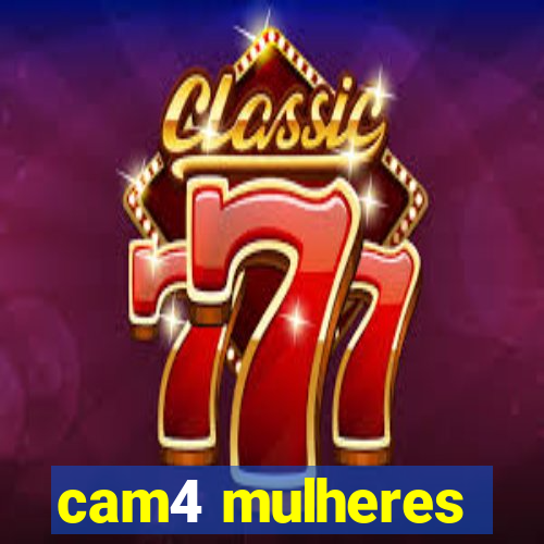 cam4 mulheres